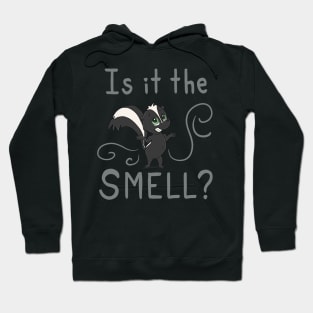 Is it the SMELL Skunk Hoodie